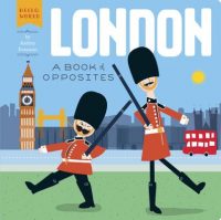 Hello, World London: A Book of Opposites