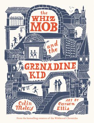 Whiz Mob and the Grenadine Kid