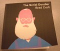 The Serial Doodler by Brad Craft