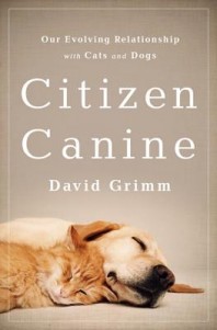 Citizen Canine by David Grimm