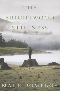 The Brightwood Stillness by Mark Pomeroy