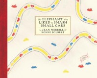Elephant Who Liked to Smash Small Cars