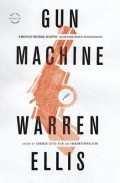 Gun Machine by Warren Ellis