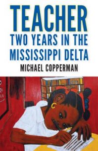 Teacher: Two Years in the Mississippi Delta