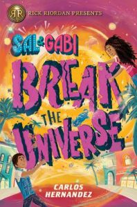 Sal & Gabi Break the Universe