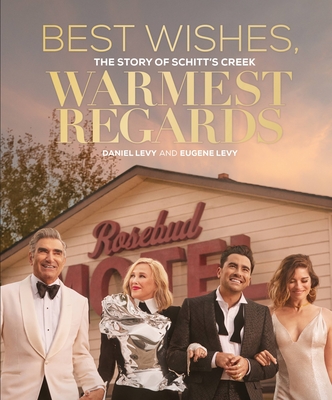 The cast of "Schitt's Creek" all gussied up in front of the Rosebud Hotel on the cover of "Best Wishes, Warmest Regards"