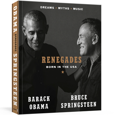 President Obama and Bruce Springsteen in b & w on the cover of coffee table book RENEGADES