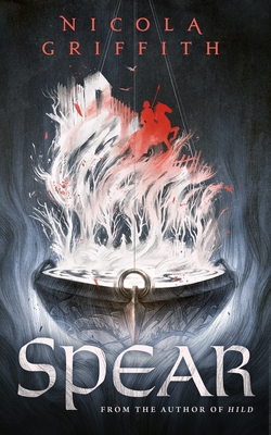 Cover of "Spear" by Nicola Griffith