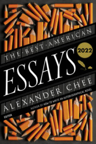 Best American Essays 2022 edited by Alexander Chee
