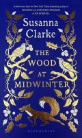 The Wood at Midnight by Susanna Clarke (royal blue cover with gold foil wildlife)