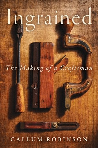 Book cove of "Ingrained: The Making of a Craftsman." Warm wood tones and images of carpenter's tools