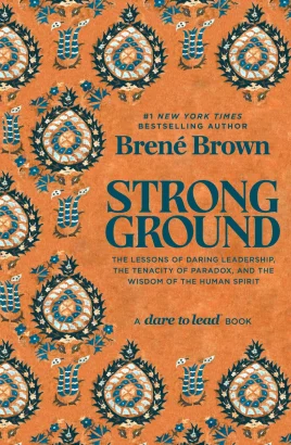 book cover for Strong Ground by Brene Brown; background is orange-brown, with pattern almost like paisley