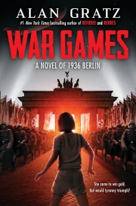 An illustration of a child's silhouette against a firey randenburg Gate in Berlin is the cover for WAR GAMES by Alan Gratz