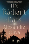 cover of the novel The Radiant Dark by Alexandra Olivia; night sky, dark house with lights lit; dark trees.