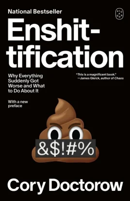 black cover with poop emoji with swear word symbols over its mouth and title "Enshittification: Why Everything Suddenly Got Worse and What to Do About It"